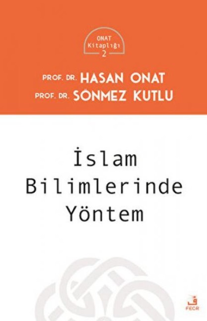 Islam Bilimlerinde Yöntem - Hasan Onat