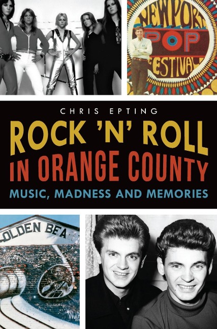 Rock 'n' Roll in Orange County - Chris Epting