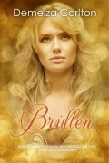 Brüllen: Eine Romantasy Märchen-Neuerzählung von Goldlöckchen (Mittelalterliche Märchen-Liebesromanserie, #17) - Demelza Carlton