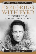 Cover-Bild zum Titel 'Exploring with Byrd' von 'Richard Evelyn Byrd'