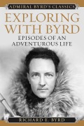 Cover-Bild zum Titel 'Exploring with Byrd' von 'Richard Evelyn Byrd'