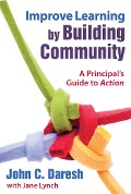 Cover-Bild zum Titel 'Improve Learning by Building Community' von 'John C. Daresh, Jane Lynch'