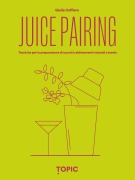 Cover-Bild zum Titel 'Juice pairing' von 'Giulia Caffiero'