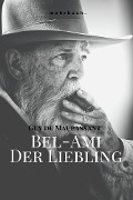 Bel-Ami: Der Liebling - Guy de Maupassant