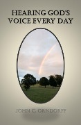 Cover-Bild zum Titel 'Hearing God's Voice Every Day' von 'John Orndorff'