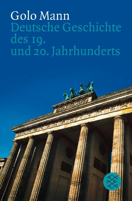Deutsche Geschichte des 19. und 20. Jahrhunderts - Golo Mann