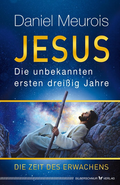 Jesus. Die unbekannten ersten dreißig Jahre - Daniel Meurois