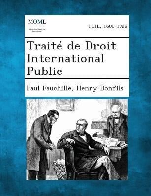 Traite de Droit International Public - Paul Fauchille, Henry Bonfils