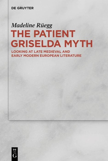 The Patient Griselda Myth - Madeline Rüegg