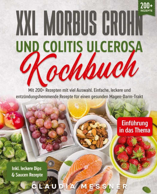 XXL Morbus Crohn und Colitis Ulcerosa Kochbuch - Claudia Messner