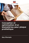 Cover-Bild zum Titel 'Conception et optimisation d'un biomatériau pour plaque prothétique' von 'Ajay Dhanopia'