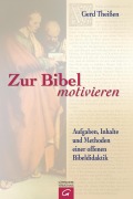Cover-Bild zum Titel 'Zur Bibel motivieren' von 'Gerd Theißen'
