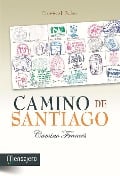 Camino de Santiago : Camino Francés - Francisco Javier Relloso Rodríguez