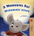 A Wonderful Day (English Polish Bilingual Book for Kids) - Sam Sagolski, Kidkiddos Books