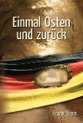 Cover-Bild zum Titel 'Einmal Osten und zurück' von 'Frank Stern'