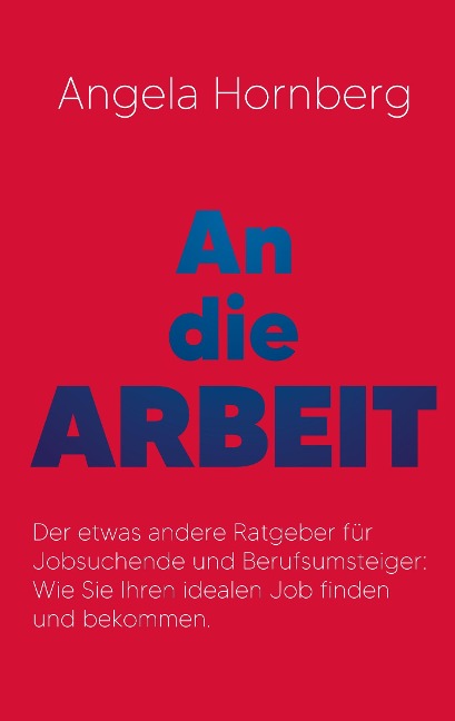 An die Arbeit - Angela Hornberg