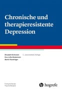 Cover-Bild zum Titel 'Chronische und therapieresistente Depression' von 'Elisabeth Schramm, Hautzinger, Eva-Lotta Brakemeier'