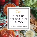Cover-Bild zum Titel 'Rund um Pestos, Dips & Co.' von 'Carsten Lentfer'
