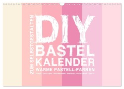 DIY Bastel-Kalender -Warme Pastell Farben- Zum Selbstgestalten (Wandkalender 2025 DIN A3 quer), CALVENDO Monatskalender - Michael Speer