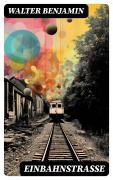 Cover-Bild zum Titel 'Einbahnstraße' von 'Walter Benjamin'