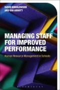 Cover-Bild zum Titel 'Managing Staff for Improved Performance' von 'David Middlewood, Ian Abbott'