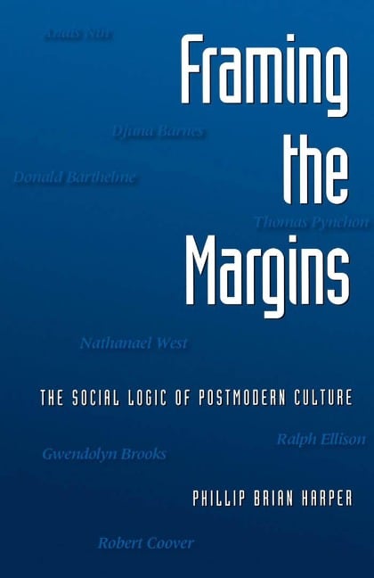 Framing the Margins - Phillip Brian Harper