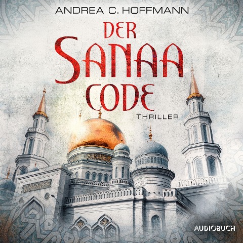 Der Sanaa-Code - Andrea C. Hoffmann