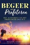 Cover-Bild zum Titel 'Begeer het profeteren' von 'Delon Aaron'