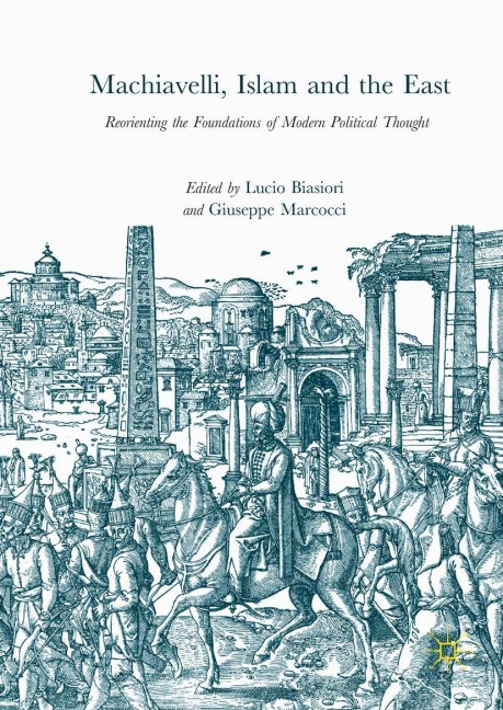 Machiavelli, Islam and the East - 