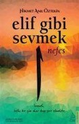 Cover-Bild zum Titel 'Elif Gibi Sevmek - Nefes (1. Kitap)' von 'Hikmet Anil Öztekin'