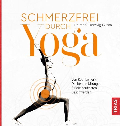 Schmerzfrei durch Yoga - Hedwig Gupta