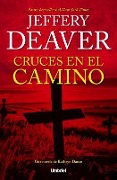 Cover-Bild zum Titel 'Cruces en el Camino' von 'Jeffery Deaver'