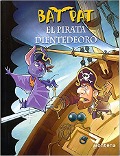 Cover-Bild zum Titel 'Bat Pat El Pirata Dientedeoro / Pirate Goldentooth' von 'Roberto Pavanello'