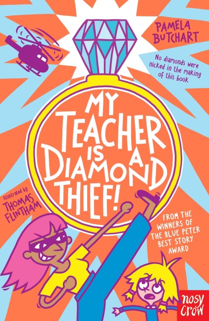 My Teacher is a Diamond Thief! - Pamela Butchart