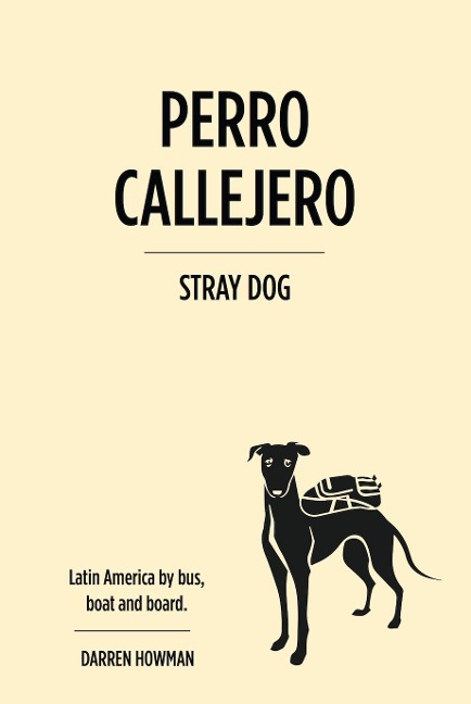 Perro Callejero (Stray Dog) - Darren Howman