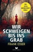 Cover-Bild zum Titel 'Wir schweigen bis ins Grab' von 'Frank Esser'