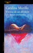 Cover-Bild zum Titel 'Virutas de Un Divorcio / Minutiae of a Divorce' von 'Catalina Murillo'