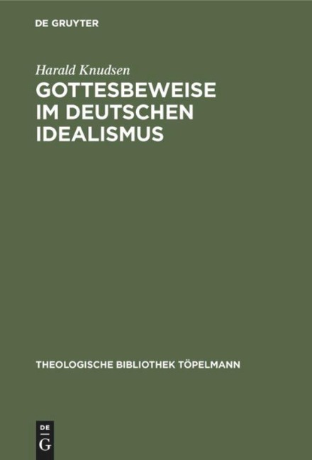 Gottesbeweise im Deutschen Idealismus - Harald Knudsen