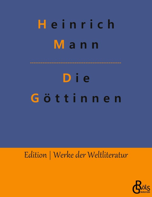 Die Göttinnen - Heinrich Mann