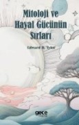 Mitoloji ve Hayal Gücünün Sirlari - Edward B. Tylor