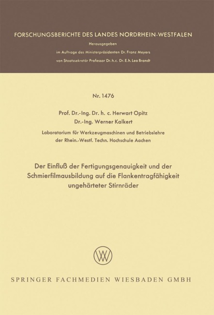 Der Einfluß der Fertigungsgenauigkeit und der Schmierfilmausbildung auf die Flankentragfähigkeit ungehärteter Stirnräder - Herwart Opitz