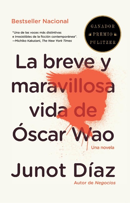 La Breve Y Maravillosa Vida de Óscar Wao / The Brief, Wondrous Life of Oscar Wao - Junot Díaz