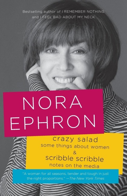 Crazy Salad and Scribble Scribble - Nora Ephron