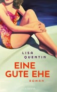 Cover-Bild zum Titel 'Eine gute Ehe' von 'Lisa Quentin'