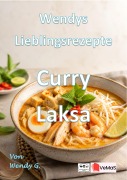 Cover-Bild zum Titel 'Wendys Lieblingsrezepte - Curry Laksa' von 'Wendy G.'