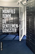 Cover-Bild zum Titel 'Die Gentlemen-Gangster' von 'Manfred Bomm'
