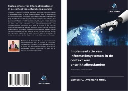 Cover-Bild zum Titel 'Implementatie van informatiesystemen in de context van ontwikkelingslanden' von 'Samuel C. Avemaria Utulu'