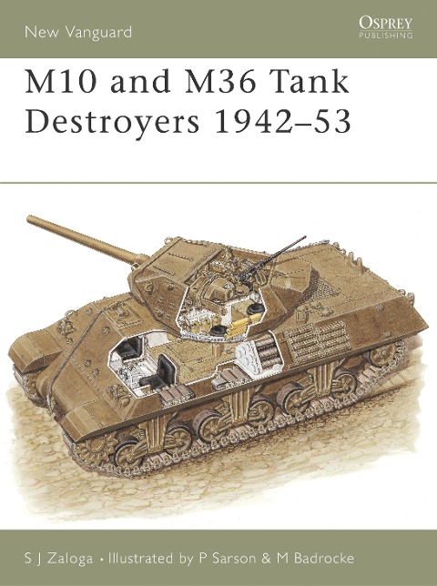 M10 and M36 Tank Destroyers 1942-53 - Steven J. Zaloga