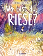 Cover-Bild zum Titel 'Wo bist du, Riese?' von 'Bart Pincé'