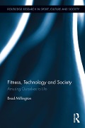 Cover-Bild zum Titel 'Fitness, Technology and Society' von 'Brad Millington'